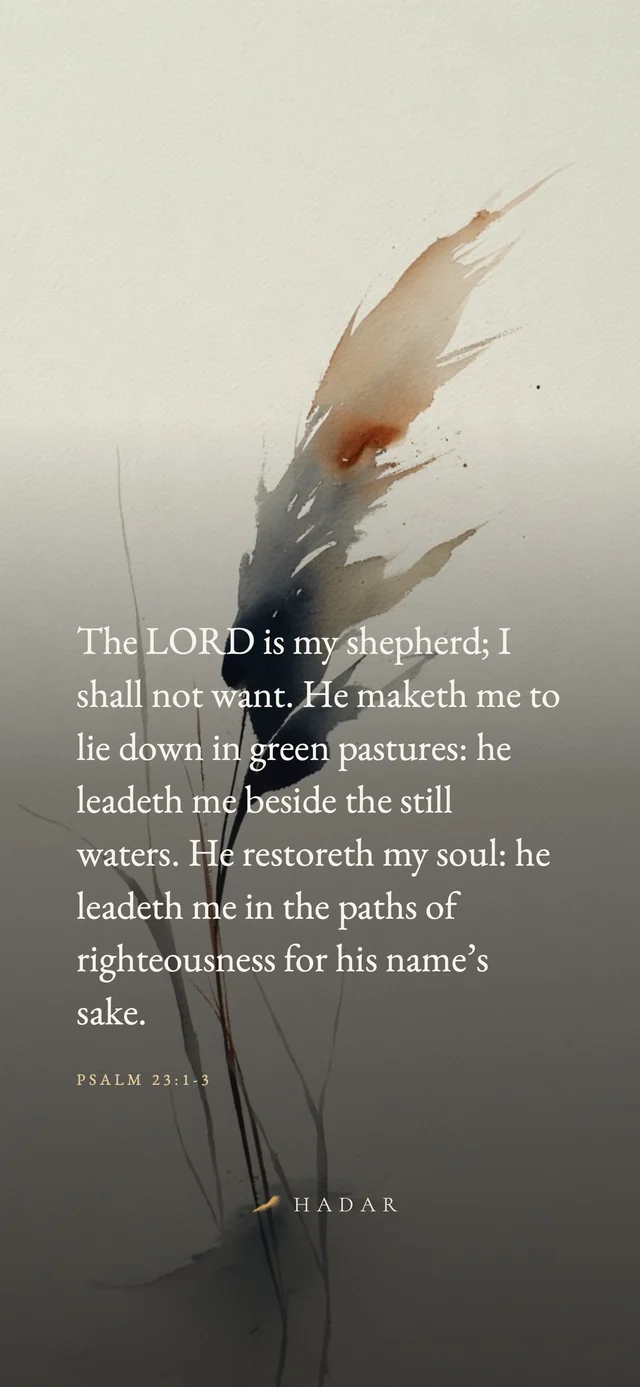 Psalm 23:1-3 set on a painting of a single reed standing in still water.